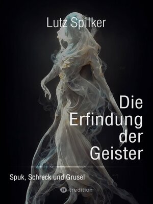 cover image of Die Erfindung der Geister